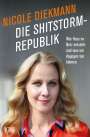 Nicole Diekmann: Die Shitstorm-Republik, Buch