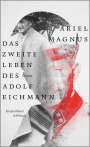 Ariel Magnus: Das zweite Leben des Adolf Eichmann, Buch