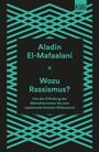 Aladin El-Mafaalani: Wozu Rassismus?, Buch