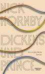 Nick Hornby: Dickens und Prince, Buch