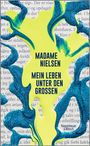 Madame Nielsen: Mein Leben unter den Großen, Buch