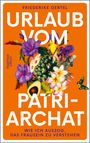 Friederike Oertel: Urlaub vom Patriarchat, Buch