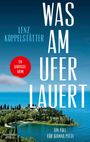 Lenz Koppelstätter: Was am Ufer lauert, Buch