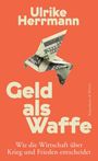 Ulrike Herrmann: Geld als Waffe, Buch