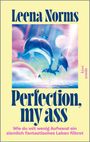 Leena Norms: Perfection, my ass, Buch