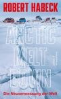 "Robert Habeck: Arctic Melt Down. Die Neuvermessung der Welt. Kiepenheuer & Witsch." Eishügel und bunte Häuser im Hintergrund.