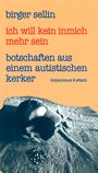 Birger Sellin: Ich will kein inmich mehr sein, Buch