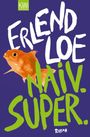Erlend Loe: Naiv. Super, Buch