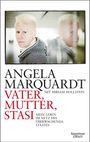 Angela Marquardt: Vater, Mutter, Stasi, Buch