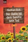 Bastian Sick: Der Dativ ist dem Genitiv sein Tod - Folge 6, Buch