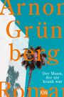Arnon Grünberg: Der Mann, der nie krank war, Buch
