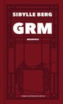Sibylle Berg: GRM, Buch