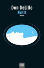 Don Delillo: Null K, Buch
