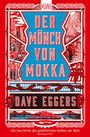 Dave Eggers: Der Mönch von Mokka, Buch