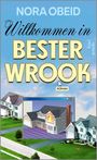 Text: "NORA OBEID", "Willkommen in Bester Wrook", "ROMAN". Hintergrund: Häuser in einer Vorstadt, vergrößertes brennendes Haus im Fensterstil.