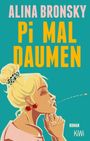 "ALINA BRONSKY, PI MAL DAUMEN, ROMAN, KiWi." Illustration einer Frau, die einen Kern ausspuckt, mit kirschförmigen Ohrringen.