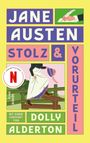 JANE AUSTEN, STOLZ & VORURTEIL, DOLLY ALDERTON. Illustration: Frau über Zaun, jemand schreibt mit Feder.