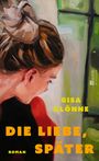 Gisa Klönne: Die Liebe, später, Buch