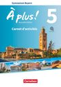 Catherine Jorißen: À plus ! Bayern - Band 5 - Carnet d'activités mit Audios und Videos online, Buch