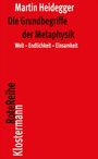 Martin Heidegger: Die Grundbegriffe der Metaphysik, Buch