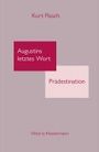 Kurt Flasch: Augustinus letztes Wort: Prädestination, Buch