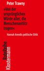 Peter Trawny: 'Von der ursprünglichen Würde aller, die Menschenantlitz tragen', Buch