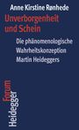 Text: Anne Kirstine Rønnhede, Unverborgenheit und Schein, Die phänomenologische Wahrheitskonzeption Martin Heideggers. Blaues Cover.