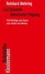 Reinhard Mehring, Carl Schmitts literarische Prägung. Rotes Cover, Text schwarz und weiß.
