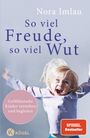 Nora Imlau: So viel Freude, so viel Wut, Buch