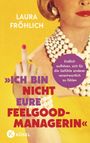 Laura Fröhlich: Ich bin nicht eure Feelgood-Managerin!, Buch
