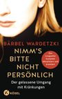 Bärbel Wardetzki: Nimm's bitte nicht persönlich, Buch