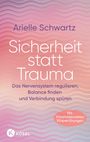 „Sicherheit statt Trauma“ von Arielle Schwartz. Pastellfarbene Wellen, Logo von Kösel, roter Kreis mit Hinweis auf Übungen.