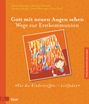 Albert Biesinger: Gott mit neuen Augen sehen. Wege zur Erstkommunion - Für die Kindertreffen - Leitfaden, Buch