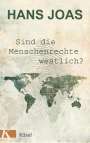 Hans Joas: Sind die Menschenrechte westlich?, Buch