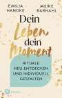 Emilia Handke: Dein Leben, dein Moment, Buch