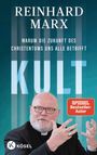 Reinhard Marx: Kult. Warum die Zukunft des Christentums uns alle betrifft, Buch