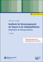 Verena Bettermann: Kaufleute für Büromanagement: Der Report in der Wahlqualifikation, Buch,Div.