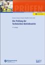 Georg Bundle: Die Prüfung der Technischen Betriebswirte, Buch,Div.