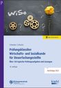 Reinhard Schweizer: Prüfungsklassiker Wirtschafts- und Sozialkunde für Steuerfachangestellte, Buch,Div.