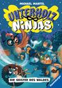 Michael Mantel: Unterholz-Ninjas, Band 4 - Die Geister des Waldes, Buch