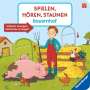 Katharina Wieker: Spielen, Hören, Staunen: Bauernhof. Ein Soundbuch ganz ohne Batterie und Elektronik, Buch
