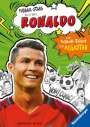Simon Mugford: Fußball-Stars - Alles über Ronaldo. Vom Fußball-Talent zum Megastar (Erstlesebuch ab 7 Jahren), Fußball-Geschenke für Jungs und Mädchen, Buch