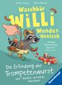 Markus Hennig: Waschbär Willi Wunderquatsch - Die Erfindung der Trompetenwurst und weitere verrückte Abenteuer, Buch