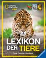 : National Geographic kids - Lexikon der Tiere: Fotos, Forschung, Abenteuer; Buch für Kinder ab 8 Jahren; Das Tierlexikon für Kinder, Buch