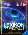 : National Geographic Kids - Lexikon des Weltalls; ein visuell spektakuläres Nachschlagewerk zu Astronomie und Raumfahrt für Kinder ab 8, Buch