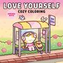 Cozy Coloring - Love Yourself, Buch