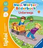 Yvonne Follert: tiptoi® Mein Wörter-Bilderbuch Unterwegs, Buch