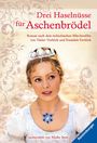 Maike Stein: Drei Haselnüsse für Aschenbrödel, Buch