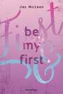 Jay Mclean: Be My First - First & Forever 1 (Intensive, tief berührende New Adult Romance), Buch