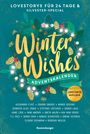 Alexandra Flint: Winter Wishes. Ein Adventskalender. Lovestorys für 24 Tage plus Silvester-Special (Romantische Kurzgeschichten für jeden Tag bis Weihnachten), Buch